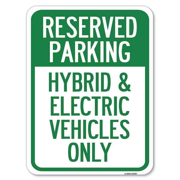 Signmission For Electrical Cars Reserved Parking Hybrid & Electric Vehicles Only, A-1824-23947 A-1824-23947 - main
